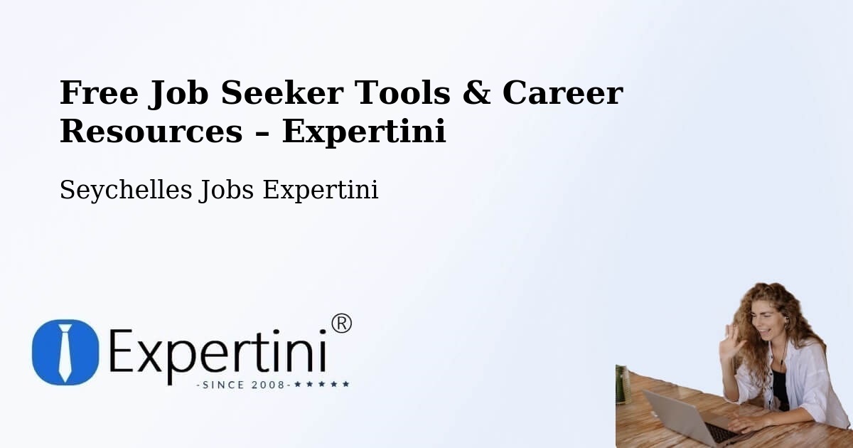Free Job Seeker Tools & Career Resources – Beau Vallon - Beau Vallon, Seychelles Jobs Expertini